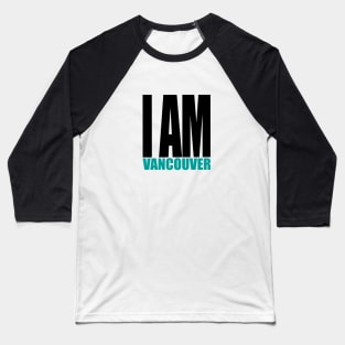 I am Vancouver Baseball T-Shirt